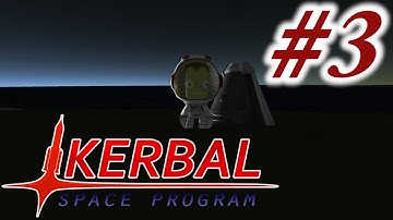 Kerbal Space Program - Episode #3 