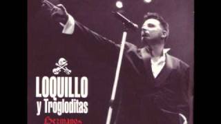 Video thumbnail of "Loquillo Y Trogloditas - Feo, Fuerte Y Formal"