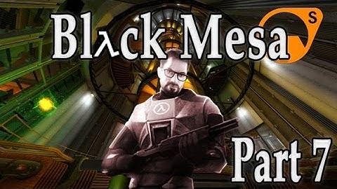 Lets Play Black Mesa Part 7 - WE