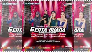 LIVE ORAGAN DANGDUT GENTA BUANA  PIMP : KANG SANTO EDISI, 31 MARET 2026