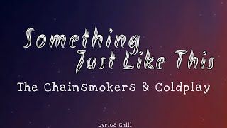 Something Just Like This [New Lyrics] 🎶💝 The Chainsmokers & Coldplay