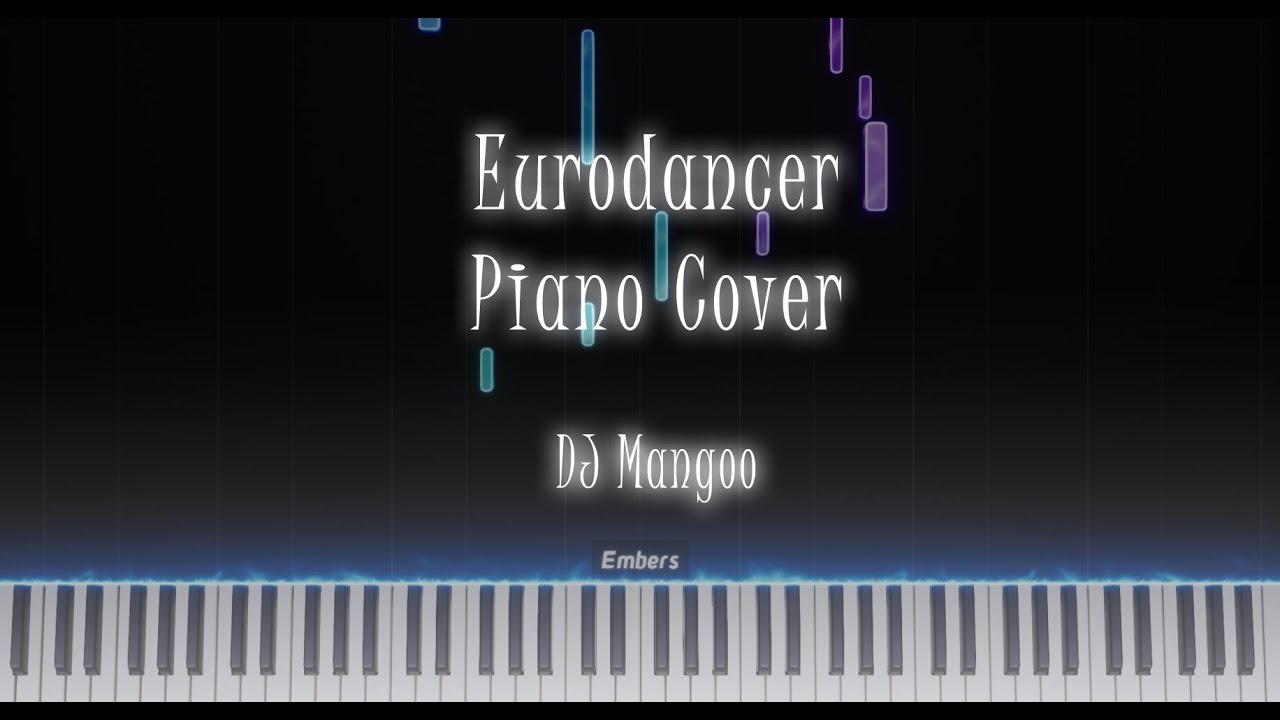 Eurodancer - Dj Mangoo - Piano Cover/Tutorial