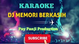 DJ MEMORI BERKASIH ( KARAOKE )   LIRIK