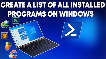 How to Create a List of All Installed Programs on Windows 7, 8 and 10 in 2022