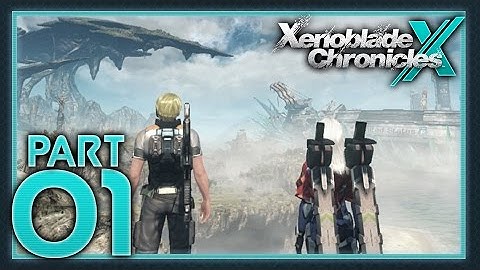 Xenoblade Chronicles X - Part 1 - Mira