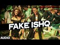 FAKE ISHQ Full Song (AUDIO) | HOUSEFULL 3 | T-Series