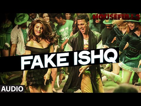FAKE ISHQ Full Song AUDIO HOUSEFULL 3 T Series