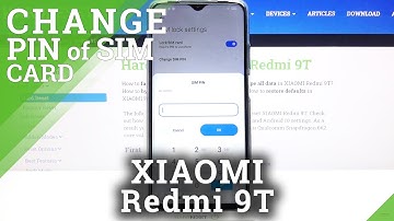 How to Change SIM PIN in XIAOMI Redmi 9T – Find SIM Card Security Options