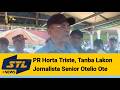 PR Horta Triste Tanba Lakon Jornalista Senior Otelio Ote