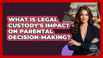 What Is Legal Custody