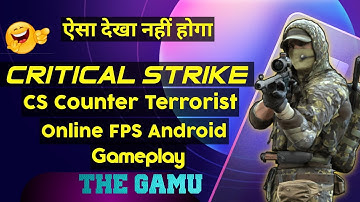Critical strike cs: counter terrorist online fps android gameplay #2 | The Gamu 🔥🔥🔥