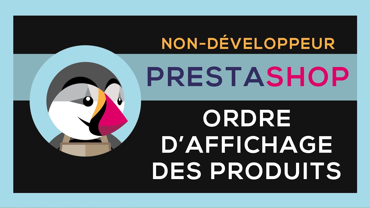 Modifier l'ordre d'affichage des produits - Prestashop 1.7