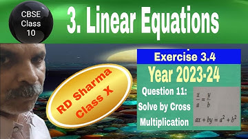 RD Sharma Class 10 EX 3.4 Q 11: Cross multiplication method x/a=y/b, ax+by=a^2+b^2