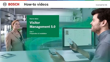 Bosch Security -  Visitor Management 5.0 Part 1 Preparation and Installation
