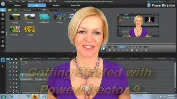 PowerDirector 9 Tutorial - Getting Started