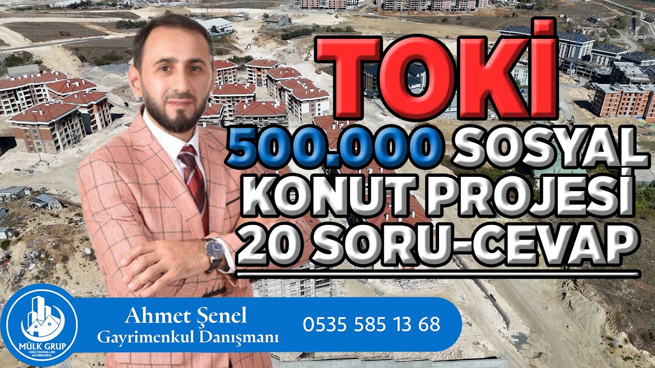 500 Bin Sosyal Konut Projesi | 20 Soru-Cevap | En Çok Merak Edilenler