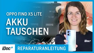 Oppo Find X5 Lite – Akku tauschen [Reparaturanleitung + Zusammenbau]