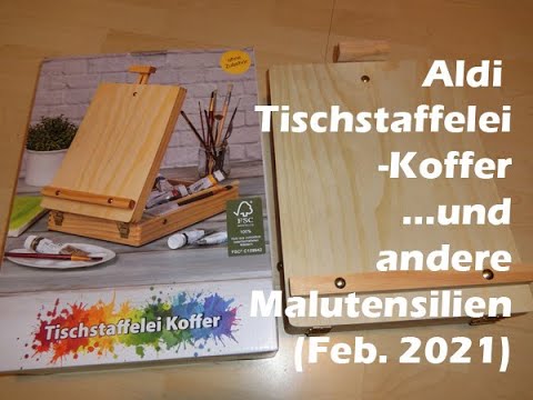 Aldi Tischstaffelei Koffer...und andere Malutensilien (Feb. 2021) - YouTube