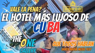 Este HOTEL es en CUBA?🇨🇺😱|TOUR COMPLETO|Hotel del Santa María Music Fest. ¿Vale la pena? One Gallery