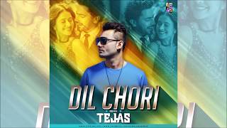 Dil Chori Remix | Yo Yo Honey Singh | DJ Tejas | Latest 2018 Hindi Remix