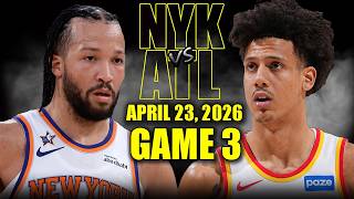 New York Knicks vs Atlanta Hawks Full Game 3 Highlights - April 23, 2026 | NBA Playoffs