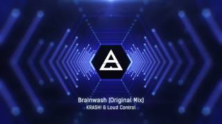 KRASH! & Loud Control - Brainwash (Original Mix)