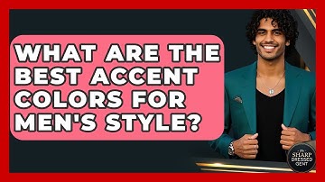 What Are The Best Accent Colors For Men
