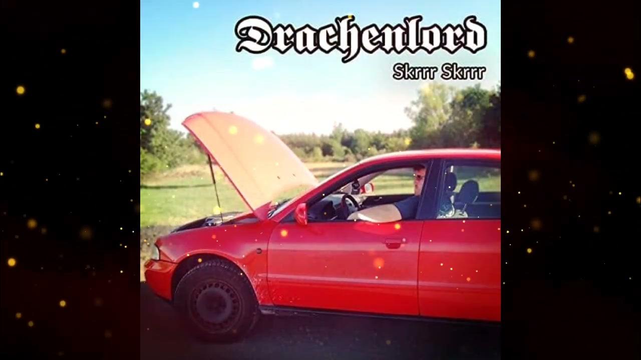 Drachenlord Skrr Skrr in mein Audi (Bass Boost) YouTube