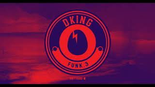 DKING - Funk.3 [BIRDFEED EXCLUSIVE]