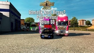 ETS2MP | Adminlik | Polis Arabası - Devriye | Bölüm 60