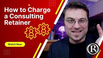 How to Charge a Consulting Retainer