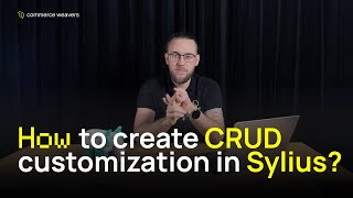 Sylius CRUD in 15 mins: Resource & Grid Bundle explained | Commerce Weavers