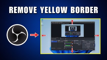 Hoe de gele rand in OBS 2025 te verwijderen