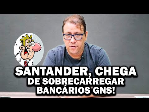 EXAUSTOS: Bancários GNS do Santander estão sobrecarregados!