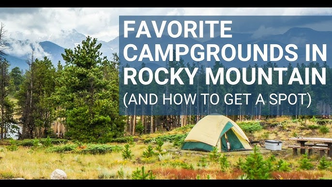 Camping In Rocky Mountain National Park 2024