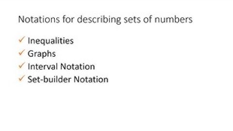 1.2 Describing Sets using Inequalities, Graphs, Interval, and Set-Builder Notation