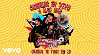 Calibre 50 - Cuando Te Tuve En 20 (Audio/En Vivo)