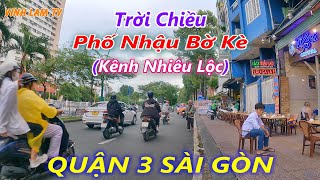 Trời chiều Phố Nhậu Quận 3 Sài Gòn (Bờ Kè Kênh Nhiêu Lộc)