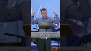 What is your reality distortion field? #Jesus #realitydistortionfield #jesusisnear #sermonshorts