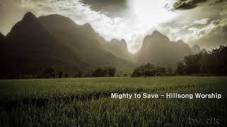Mighty to Save - Hillsong worhip - 1hour