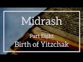 Midrash Series • Part 8 Birth of Yitzchak