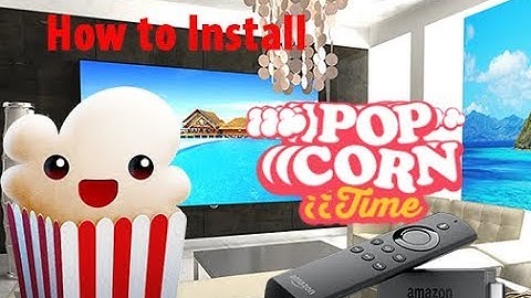 Download Popcorn Time for Android TV on Amazon Fire Step by Step Fast and Easy
