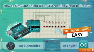 Simulate Knight Rider LED Running Circuit in Proteus | Arduino Tutorial