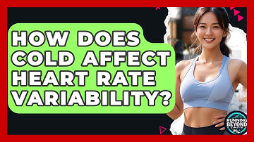 How Does Cold Affect Heart Rate Variability? - Running Beyond Limits
