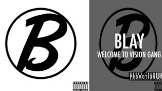 BLAY, LAY-Z & TRIGZ - SWAG [WELCOME TO VISION GANG] [HQ]