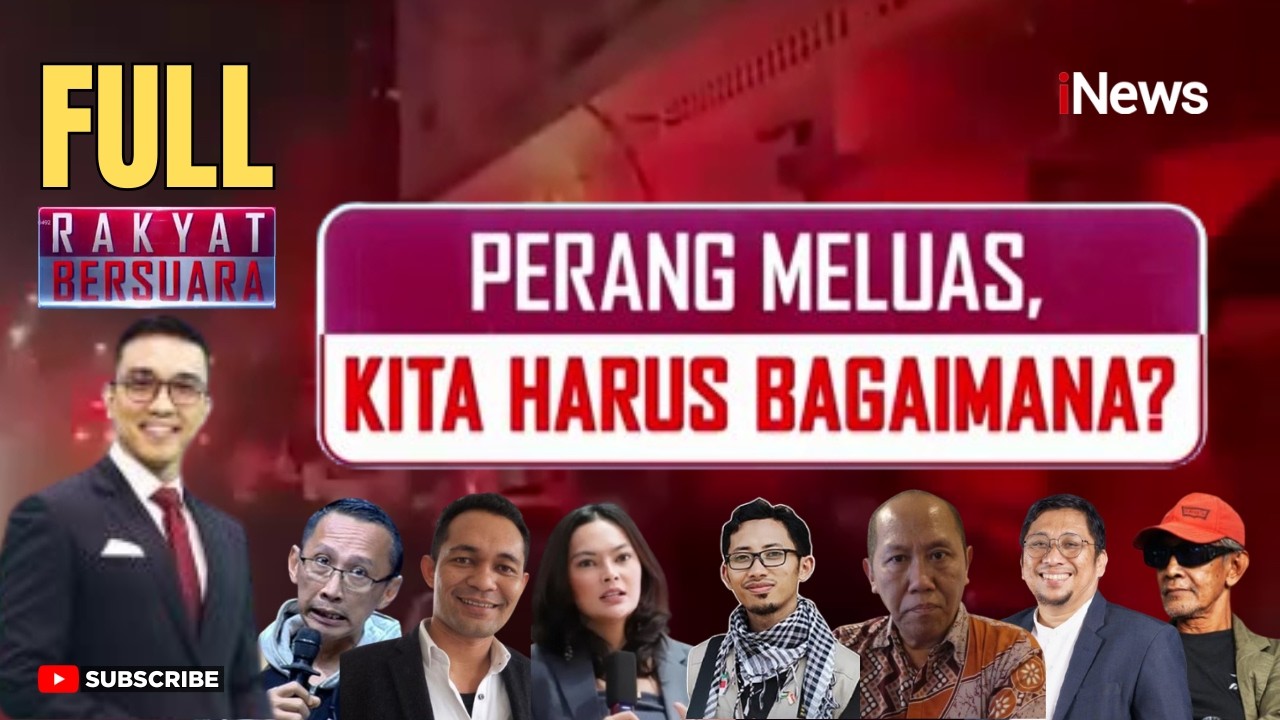 [FULL] Krisis Gara Gara Perang AS Israel Vs Iran Mengkhawatirkan, Bagaimana Nasib Indonesia?