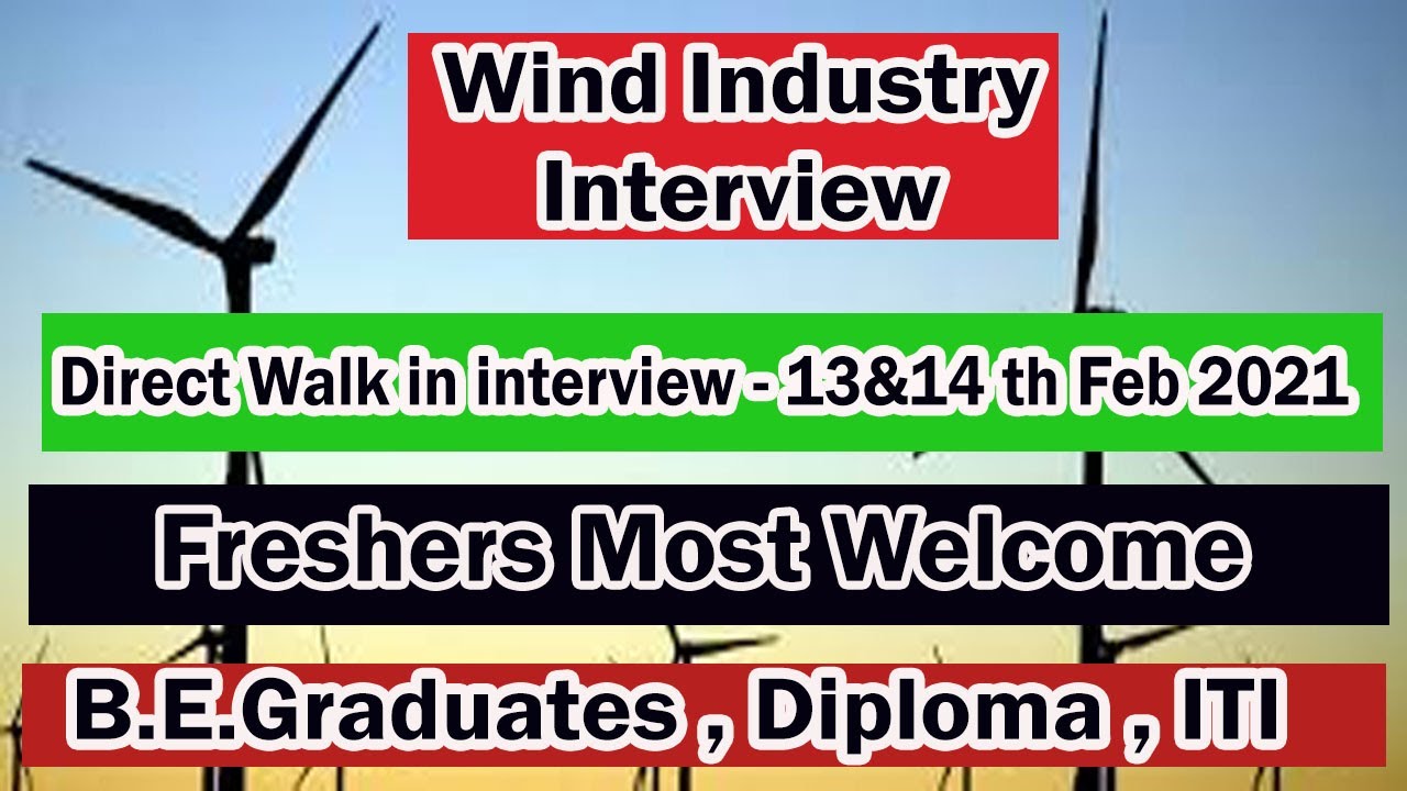 Wind Industries Walk in Interview Freshers Most