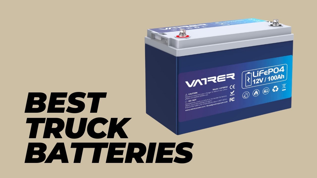 Best Truck Batteries Discover the Best Truck Batteries for Your Ride