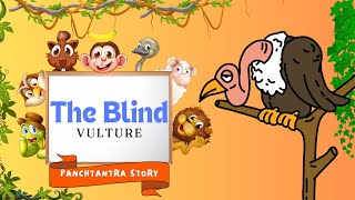 The Blind Vulture| Panchtantra Stories| English