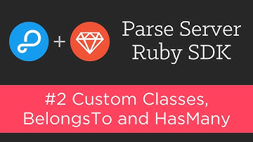 Parse Server Ruby : Custom Classes and Relationships